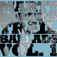 Marty Robbins - Trail Ballads (2CD Set)  Disc 1